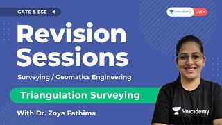 Triangulation Surveying | Revision Series | Civil | Dr. Zoya Fathima | Unacademy Accord