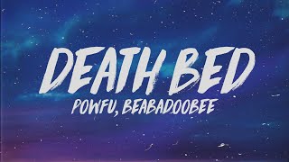 Powfu - Death Bed (Lyrics) &quot;dont stay away for too long&quot;