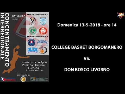 Concentramenti Under 15 Ecc. 2018 - College Basket Borgomanero vs. Don Bosco Livorno