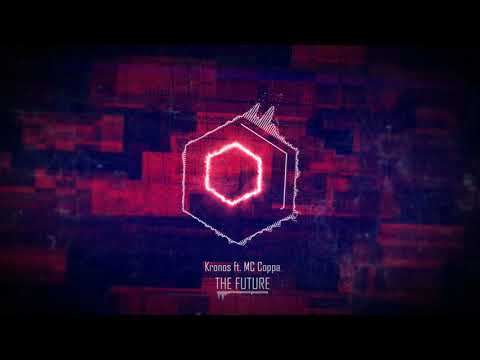 Kronos ft. MC Coppa - The Future