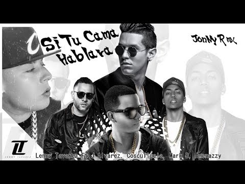 Si Tu Cama Hablara - Remix - Lenny Tavarez Ft J. Alvarez, Cosculluela, Mark B, Amenazzy - JonNy Rmx