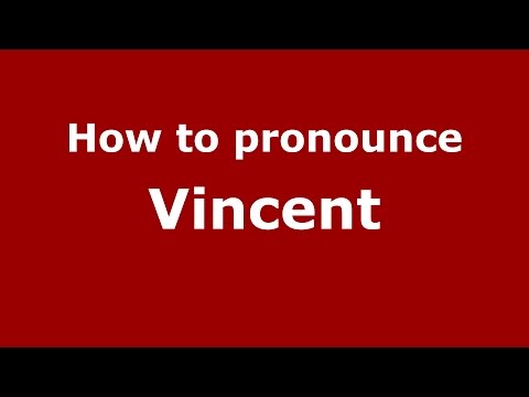 How to pronounce Vincent