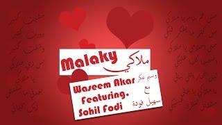 Waseem Akar Of MWR Featuring. Sohil Fodi - Malaky [مـلاكـي]