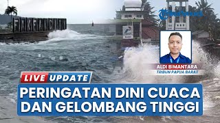 Peringatan Gelombang Tinggi 1,5 Meter di Perairan Fakfak Papua Barat, Warning Potensi Angin Kencang