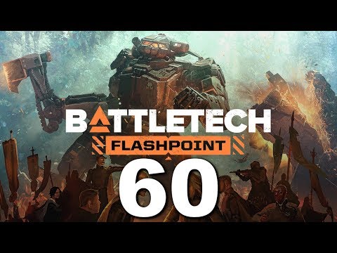 BattleTech | Flashpoint | Episode 60