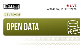 Devroom : Open Data | IndiaFOSS 2025