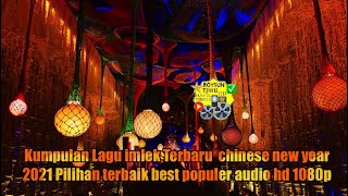 Download lagu 🏮 Kumpulan Lagu imlek songs seleksi  chinese new year 2021 Pilihan terbaik best populer hd 1080p mp3