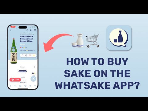 How to Buy Sake with the WhatSake App | Easy Guide to Ordering Sake Online