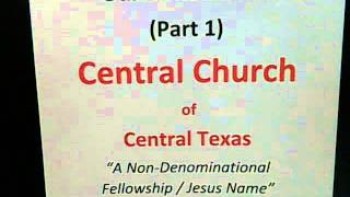 Central Church of Central Texas / Basic beliefs (Part 1) / Rev. Alan Childs Th.D.