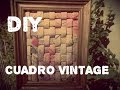 //Diy: Cuadro vintage//   