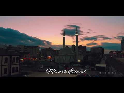 Miraxh Islami-Ezani i Akshamit (Iftar-Ramazan 2021)