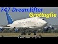 Boeing 747 Dreamlifter LCF - landing at Taranto ...