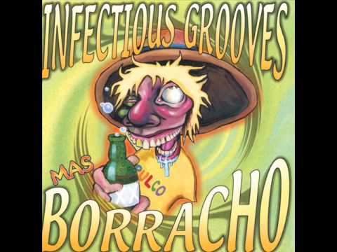 Infectious Grooves - Fill You Up (high quality)