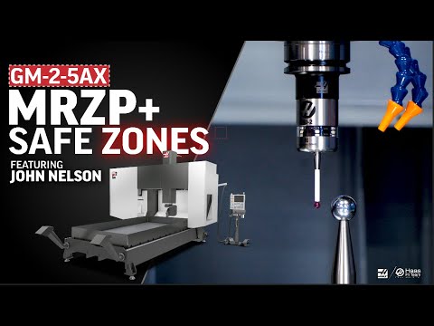 Haas GM-2-5AX MRZP & Safe Zone Calibration - Haas Automation, Inc.