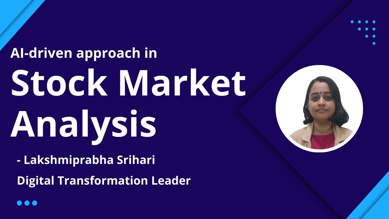 Stock Market Analysis - AI driven approach