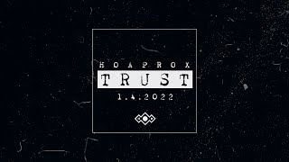 Hoaprox - Trust