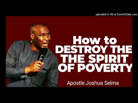 How To Destroy the Spirit Of Poverty // Apostle Joshua Selma