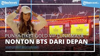 Momen Keseruan Luna Maya saat Nonton Aksi Panggung BTS di Las Vegas, Tampak di Barisan Terdepan