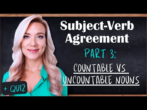 Subject Verb Agreement in English Grammar | Part 3: Countable VS Uncountable Nouns