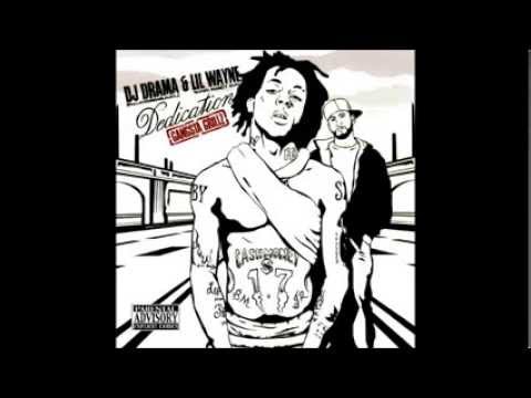Lil wayne - The dedication mixtape hosted by DJ DRAMA