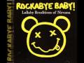 Rockabye Baby!-Nirvana-[In Bloom]