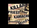 Killah Priest Chief Kamachi Blessing Beautiful Minds