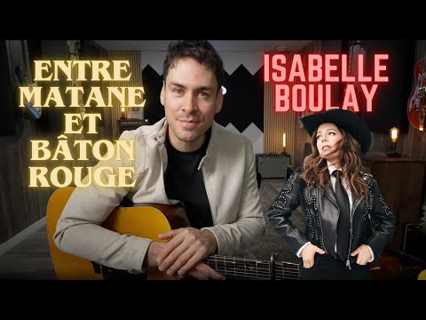 Entre Matane Et Baton Rouge - Isabelle Boulay