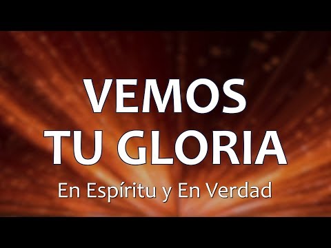 Vemos Tu Gloria video