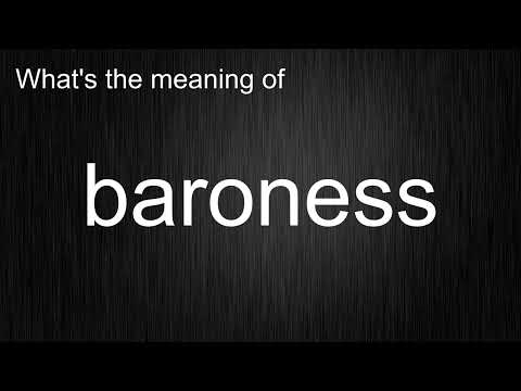What's the meaning of "baroness", How to pronounce baroness?
