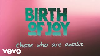 Birth Of Joy - Those Who Are Awake