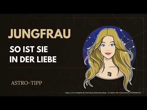 Verliebt in eine Jungfrau. Liebe - das solltest du bei dem Sternzeichen Jungfrau wissen!