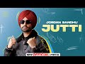 Jutti (Official Lyrical) | Jordan Sandhu | Mxrci | Latest Punjabi Song 2023 | New Punjabi Song 2023