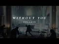 Polaris - WITHOUT YOU [Official Music Video]