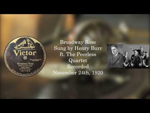 Broadway Rose Henry Burr ft. The Peerless Quartet 1920