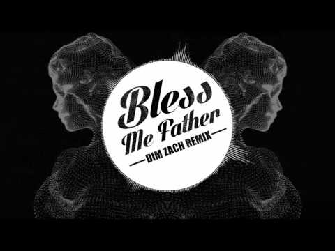 Kled Mone ft. T. Pals - Bless Me Father (Dim Zach Remix)