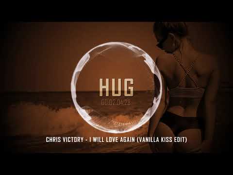 Chris Victory - I Will Love Again (Vanilla Kiss Edit)
