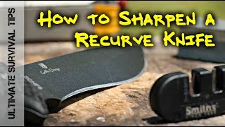 HOW to SHARPEN a RE-CURVE KNIFE BLADE - LIKE a BOSS!!!!