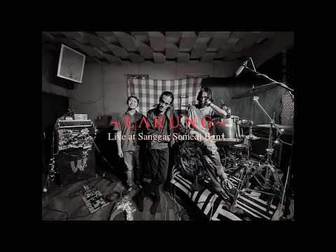 LARUNG - Live at Sanggar Semedi BGNX