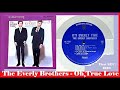 The Everly Brothers - Oh True Love 'Vinyl'