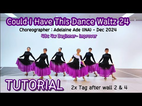Could I Have This Dance Waltz 24 - Line Dance - Choreo : Adelaine Ade (INA) - December 2024