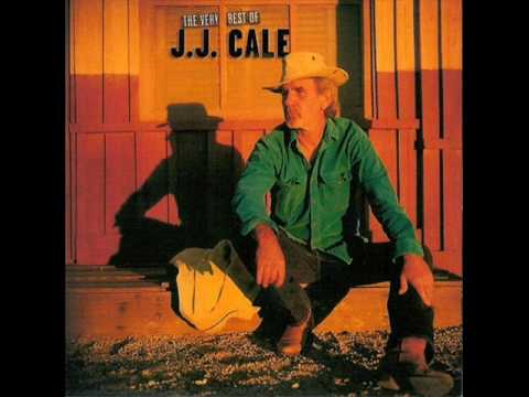 JJ Cale - Change Your Mind