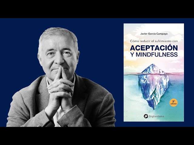 Vídeo relacionado con Cómo reducir el sufrimiento: Con aceptación y mindfulness (Mindfulness, meditación, budismo, yoga y otras tradiciones contemplativas)