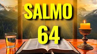 SALMO 64 – ORAÇÃO PODEROSA POR PROTEÇÃO CONTRA INIMIGOS OCULTOS E LIVRAMENTO.