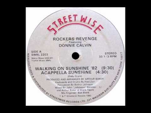 ROCKERS REVENGE Featuring DONNIE CALVIN -  Walking On Sunshine '82