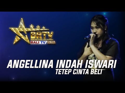 ANGELLINA INDAH ISWARI - TETEP CINTA BELI | BRTV BALITV 2022