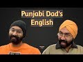 Punjabi Dad's English | Harshdeep Ahuja