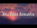 MALIQ D Essentials Ahmad Kita Bikin Romantis Tak Lagi Sama Lirik
