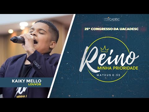 PAI, EU CONFIAREI | KAIKY MELLO | 25° CONGRESSO DA UACADESC