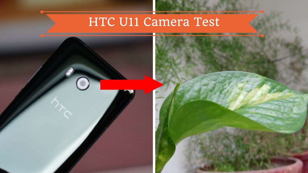 HTC U11 Camera Is Great | Camera Test 2017 !!