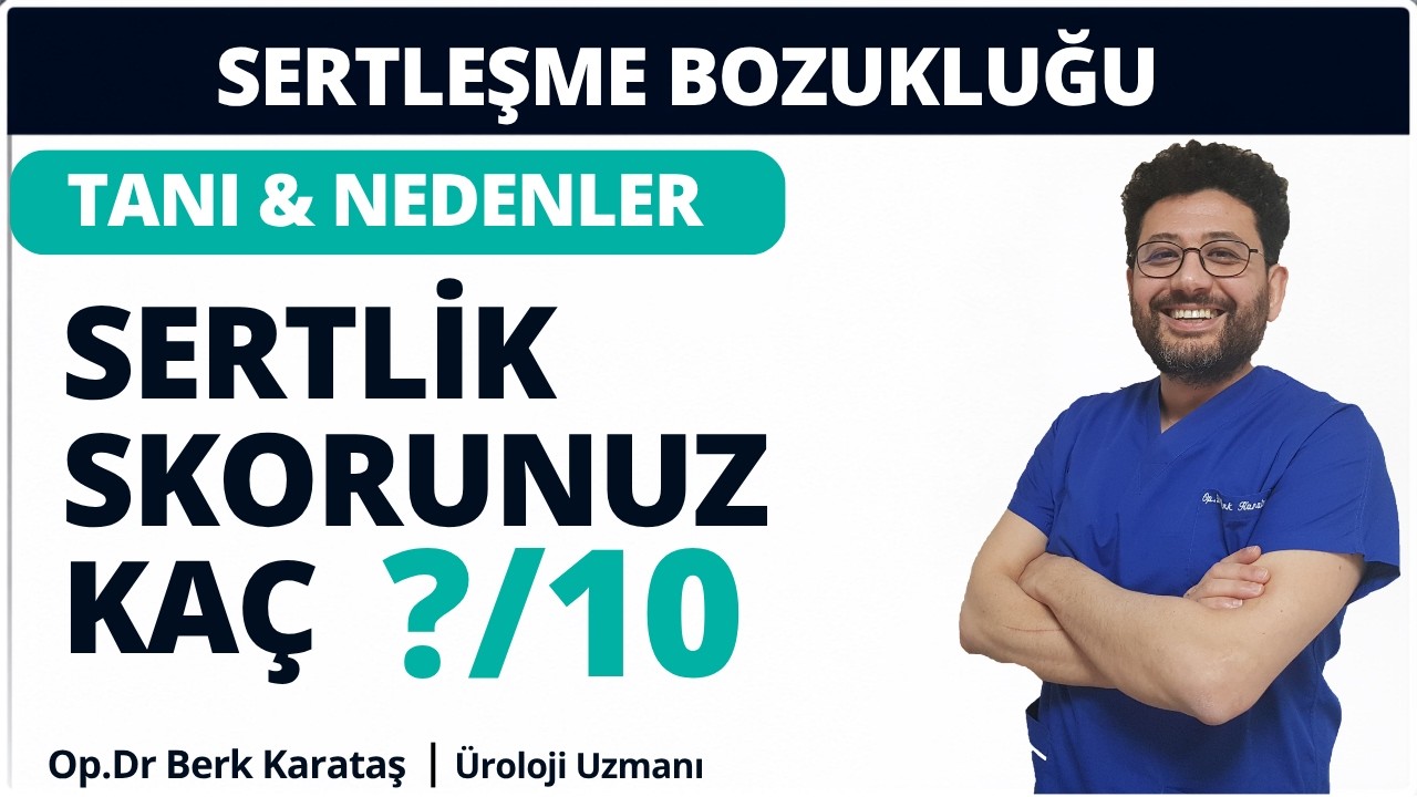 Sertleşme Skorunuz Kaç? Sertlik Kaybını Erken Fark Etmenin Yolu